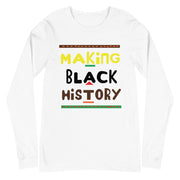 Making Black History Unisex Long Sleeve T-shirt